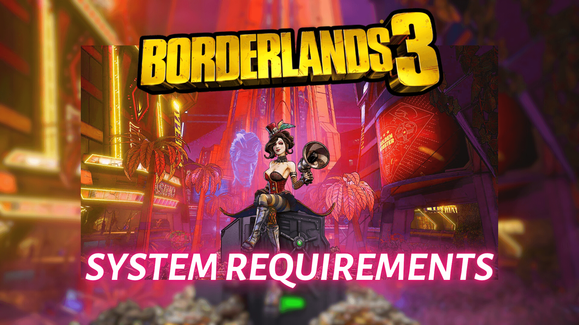 Borderlands 3 System Requirements: Is Your PC Ready for the Mayhem?