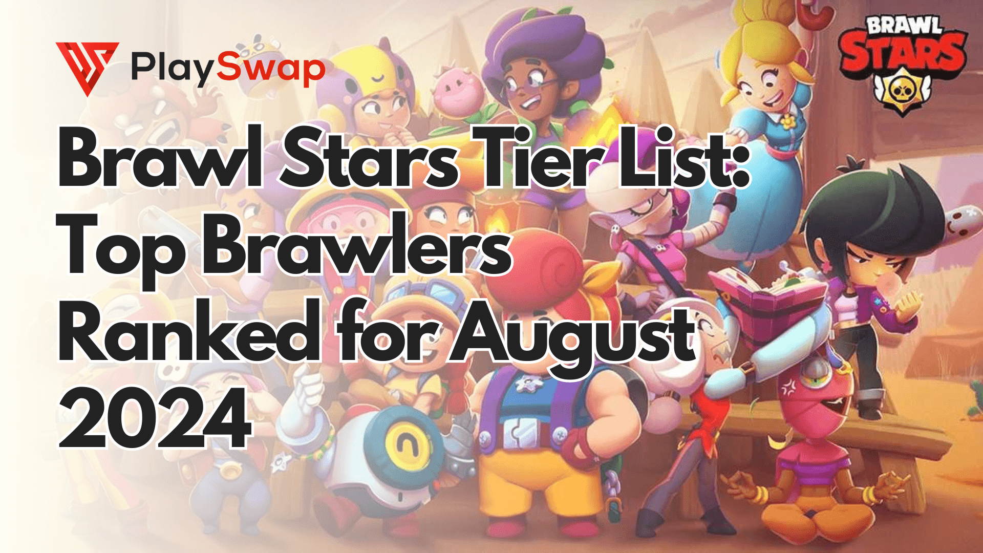 The Ultimate Brawl Stars Tier List: Top Brawlers Ranked 2024