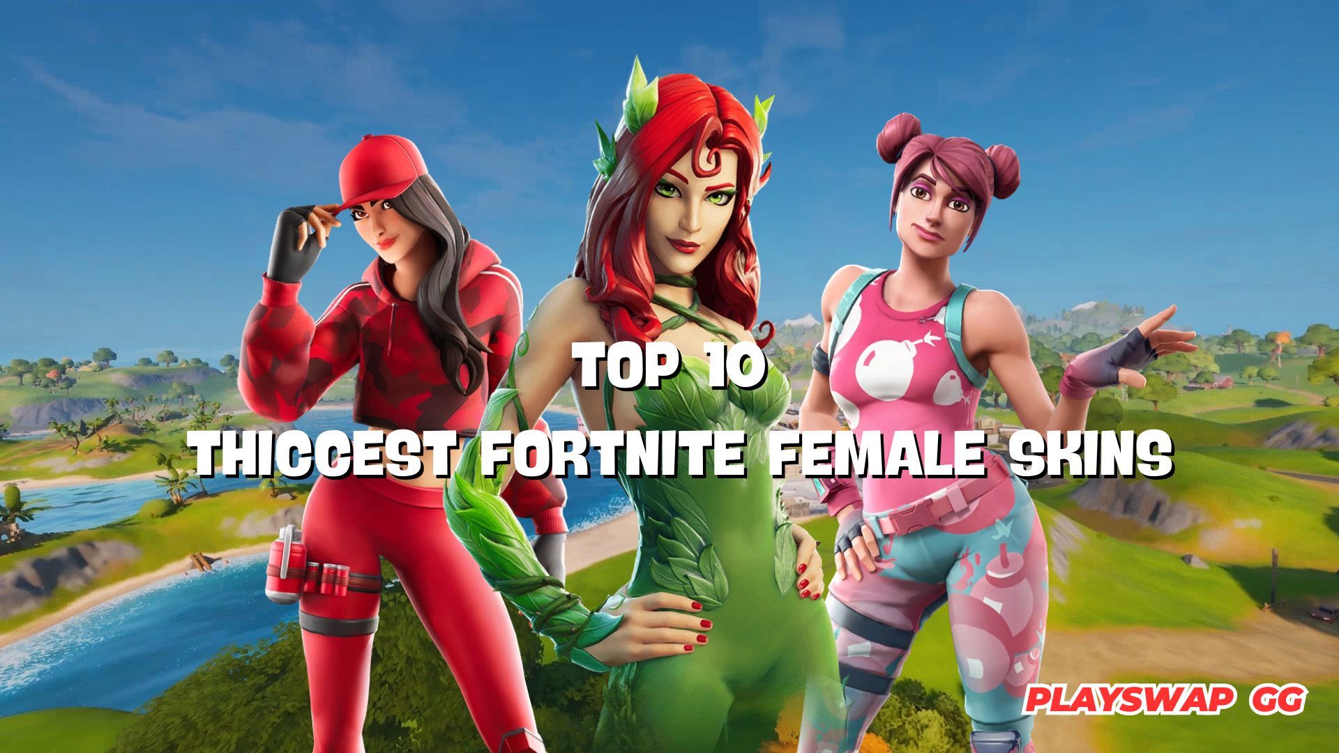 Top 10 Thiccest Fortnite Skins That'll Make You Say 'WOW!”