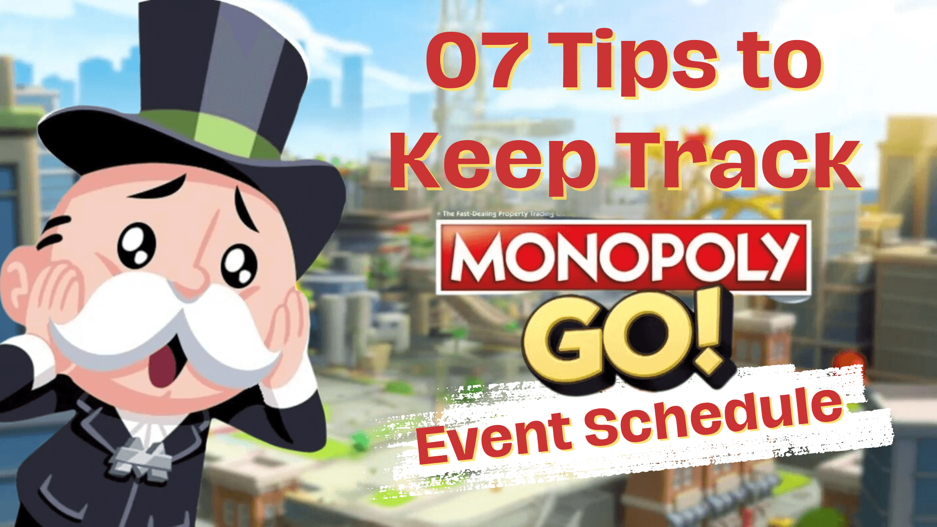 07 Tips to Keep Track of the Monopoly Go Event Schedule